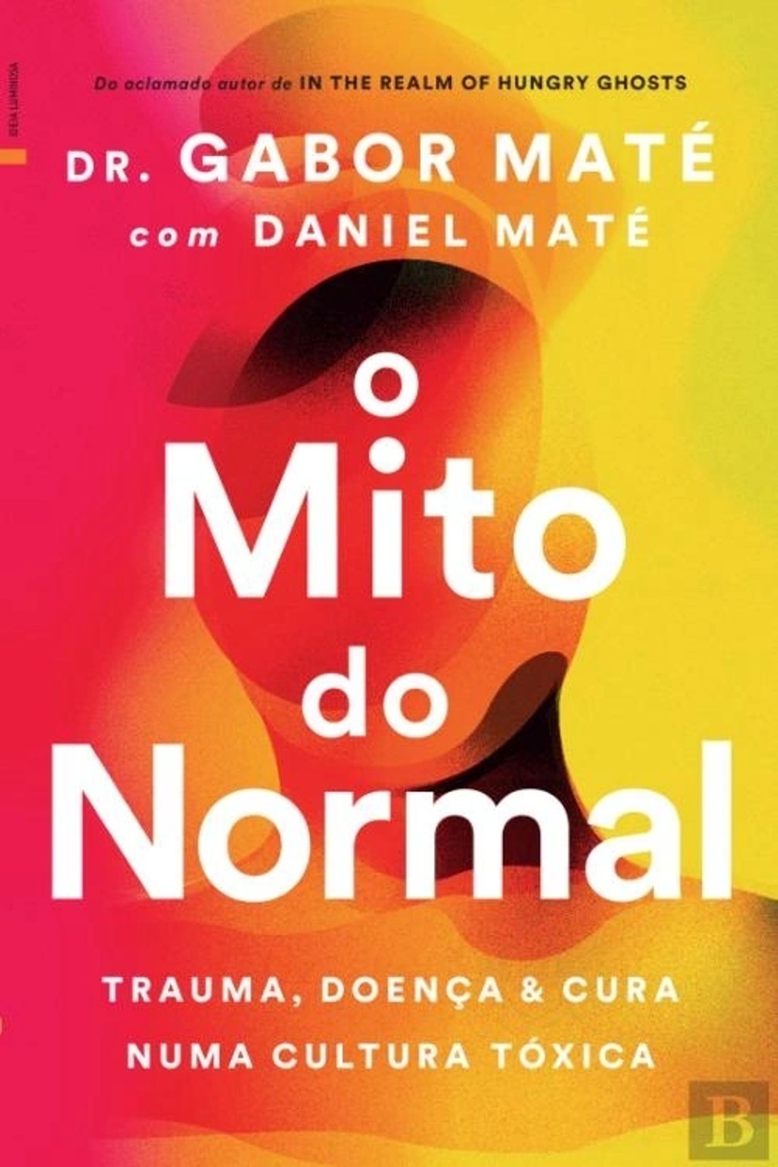 "O Mito do Normal Trauma" - Gabor Maté e Daniel Maté